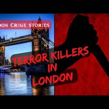 London Crime Stories: Freed to Kill - Were These Terrorists Released Too Soon?